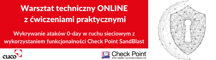 Warsztat techniczny ONLINE z ćwiczeniami praktycznymi: Check Point SandBlast - 12.05.2020