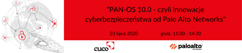 Szkolenie Online "PAN-OS 10.0 - czyli innowacje cyberbezpieczeństwa od Palo Alto Networks" - 23.07.2020